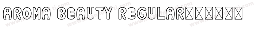 Aroma Beauty Regular字体转换